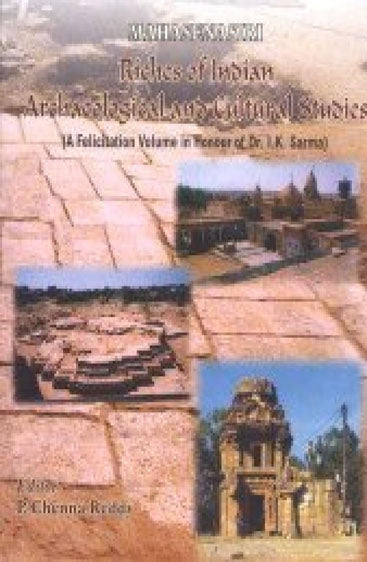 Mahasenasiri: 
Riches of Indian Archaeological and Cultural Studies