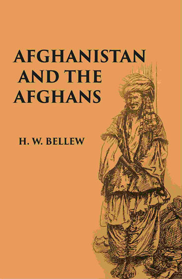 Afghanistan And The Afghans: Being A Brief Review Of The History Of The Country, And Account, Of Its People, With A Special Reference