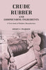 Crude Rubber and Compounding Ingredients: A Text-book of Rubber Manufacture thumbnail 1