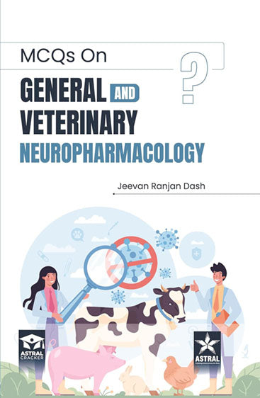 MCQs on General and Veterinary Neuropharmacology