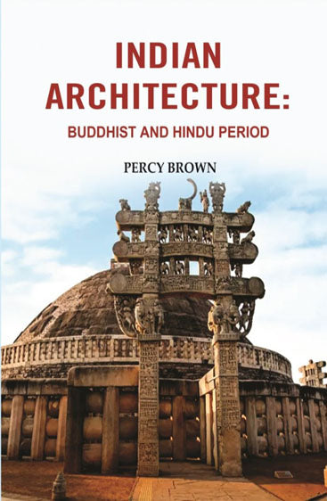 Indian Architecture: Buddhist and Hindu Period