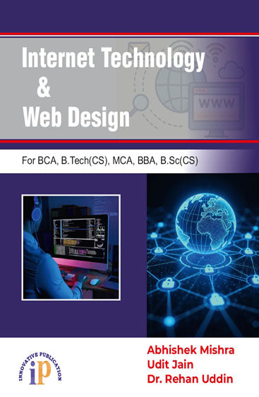 Internet Technology and Web Design for BCA, B.Tech(CS), MCA, BBA, B.Sc(CS)