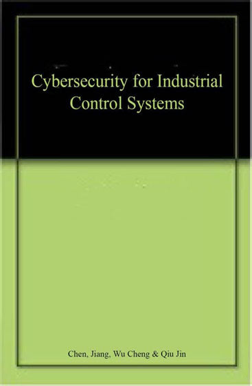 Cybersecurity for Industrial Control Systems