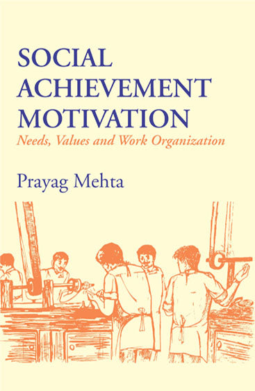 Social Achievement Motivation: Needs, Values and Work Organization