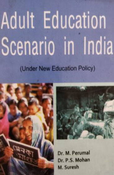 Adult Education Scenario in India: Under New Education Policy