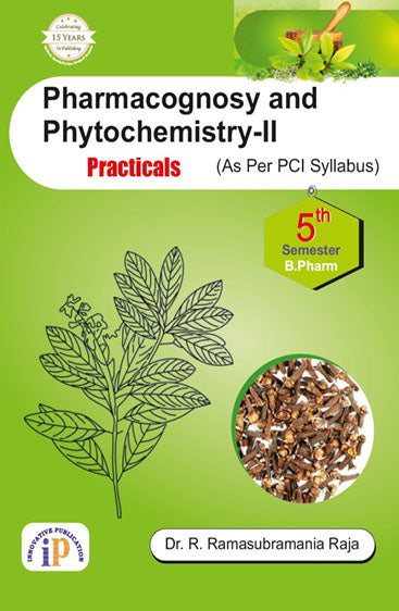 Pharmacognosy and Phytochemistry-II Practicals (As Per PCI Syllabus) for B.Pharm 5th Semester