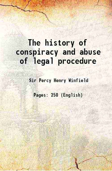The history of conspiracy and abuse of legal procedure