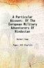 A Particular Account Of The European Military Adventurers Of Hindustan thumbnail 1