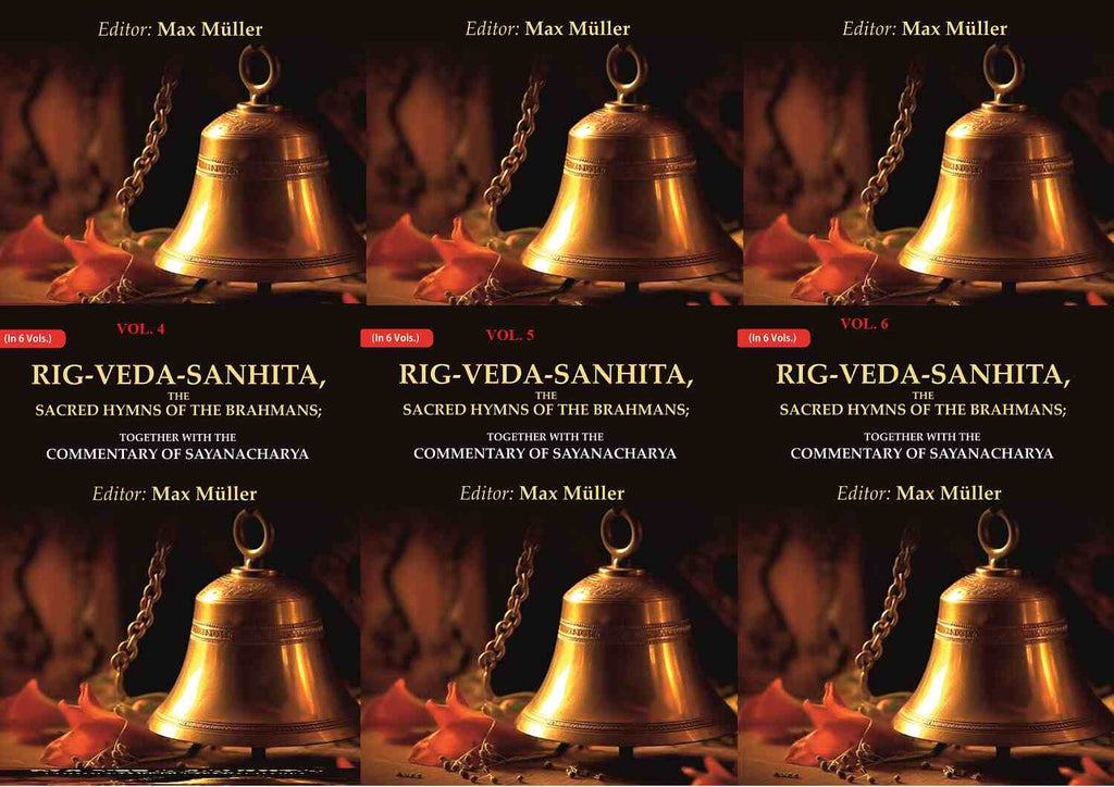 Rig-Veda-Sanhita, the Sacred Hymns of the Brahmans: Together with the Commentary of Sayanacharya