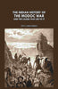 The Indian history of the Modoc war: And The Causes That led To It thumbnail 1