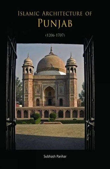 ISLAMIC ARCHITECTURE OF PUNJAB (1206-1707)
