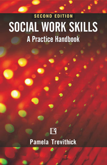 SOCIAL WORK SKILLS: A Practice Handbook (2nd Edition)