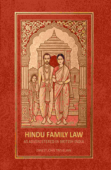 Hindu Family Law: As Administered in British India