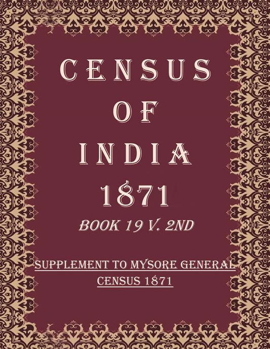 Census of India 1871: Supplement To Mysore General Census 1871