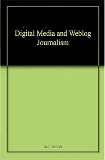 Digital Media and Weblog Journalism