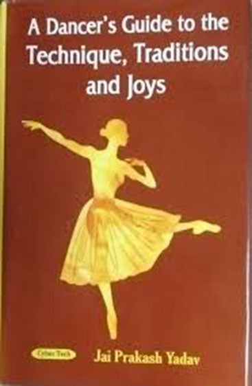 A Dancer’s Guide to the Technique, Traditions and Joys