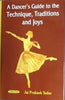 A Dancer’s Guide to the Technique, Traditions and Joys thumbnail 1