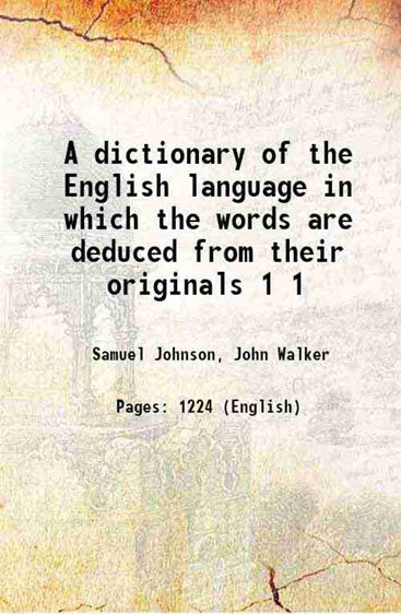 A dictionary of the English language in which the words are deduced from their originals