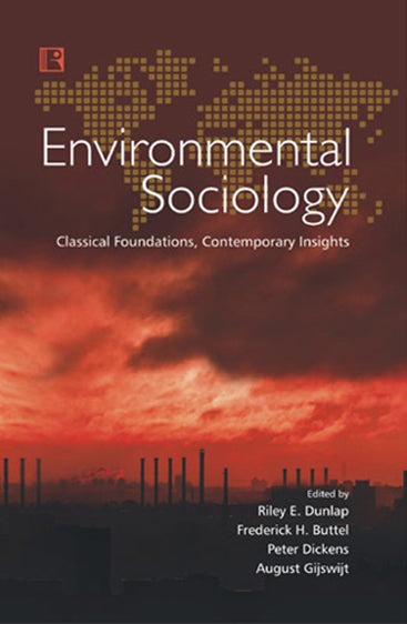 ENVIRONMENTAL SOCIOLOGY: Classical Foundations, Contemporary Insights