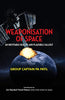Weaponisation of Space: An Inevitable Reality and Plausible Fallout thumbnail 1