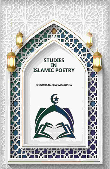Studies In Islamic Poetry