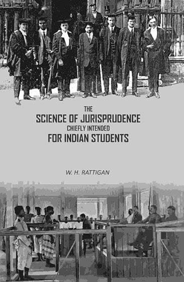 The Science of Jurisprudence Chiefly Intended For Indian Students