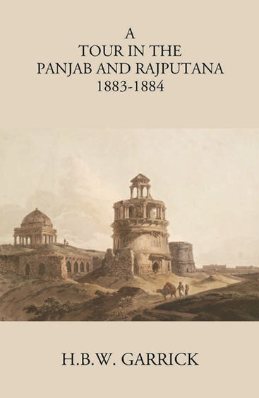 A Tour In The Panjab And Rajputana In 1883-1884