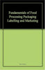 Fundamentals of Food Processing, Packaging, Labelling and Marketing thumbnail 1