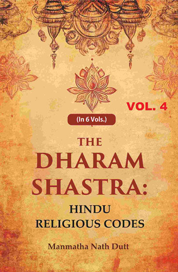 The Dharam Shastra: Hindu Religious Codes