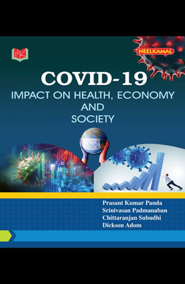 Covid-19:Impact on Health,Economy and Society