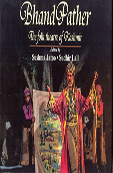 Bhand Pather: The Folk Theatre of Kashmir