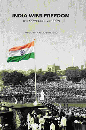 India Wins Freedom: The Complete Version