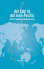 Act East to Act Indo-Pacific: India’s Expanding Neighbourhood thumbnail 1