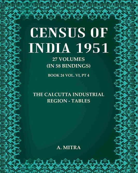 Census of India 1951: THE CALCUTTA INDUSTRIAL REGION - Tables