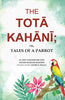 The Totā Kahānī;: Or, Tales of a Parrot thumbnail 1