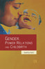 GENDER, POWER RELATIONS AND CHILDBIRTH: Negotiations with Cultural and Biomedical Discourses thumbnail 1