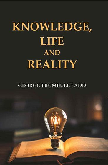 Knowledge, Life and Reality